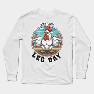 don't forget leg day Long Sleeve T-Shirt